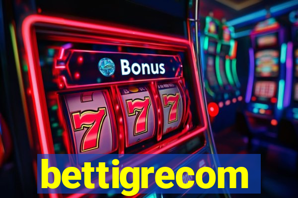 bettigrecom