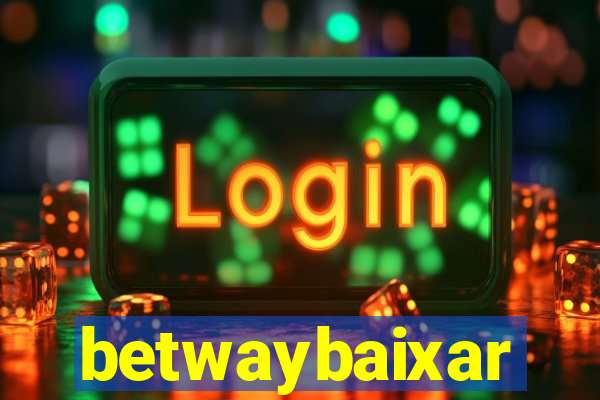 betwaybaixar