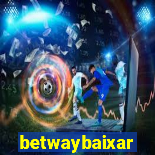 betwaybaixar