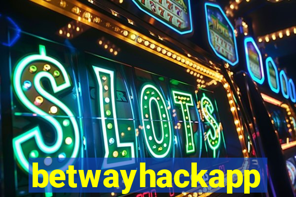 betwayhackapp