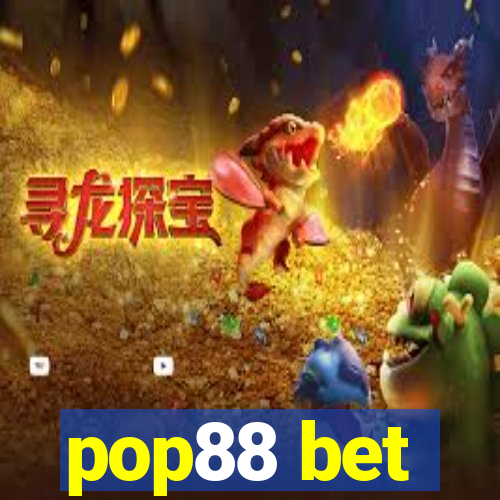 pop88 bet