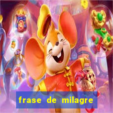 frase de milagre de deus