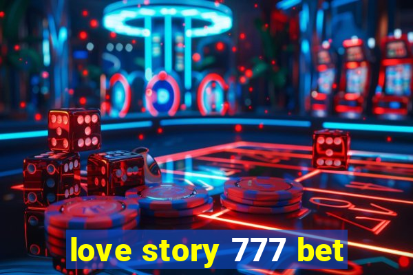 love story 777 bet