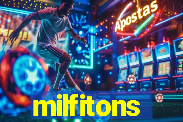 milfitons