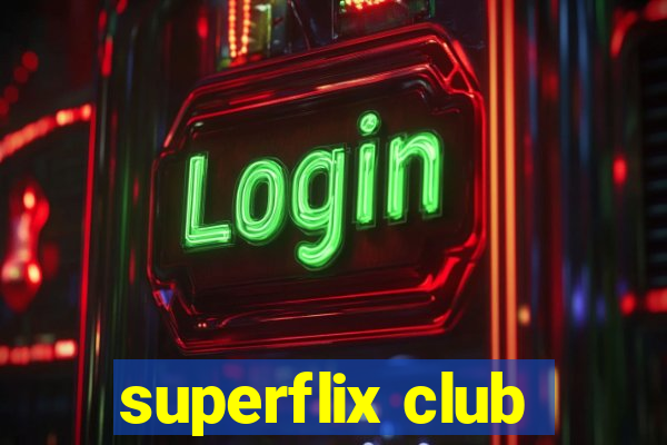superflix club