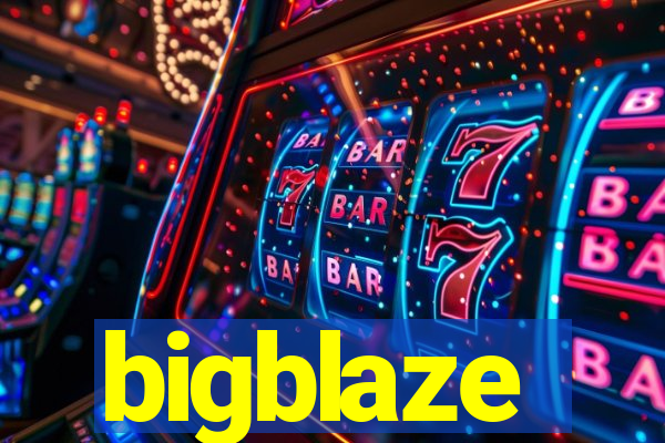 bigblaze