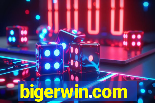 bigerwin.com