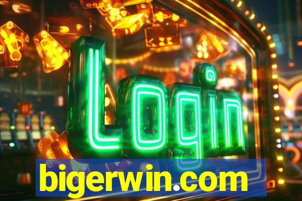 bigerwin.com