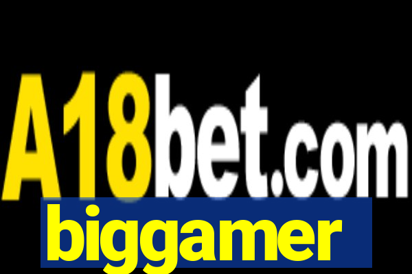biggamer