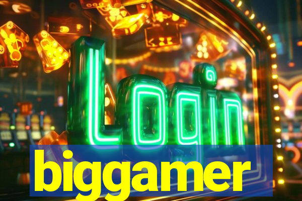 biggamer