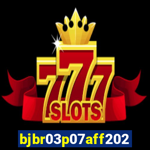 bjbr03p07aff2023.com