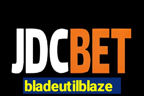 bladeutilblaze