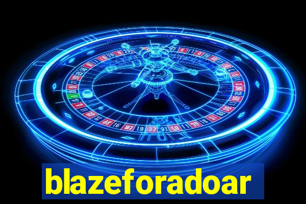 blazeforadoar