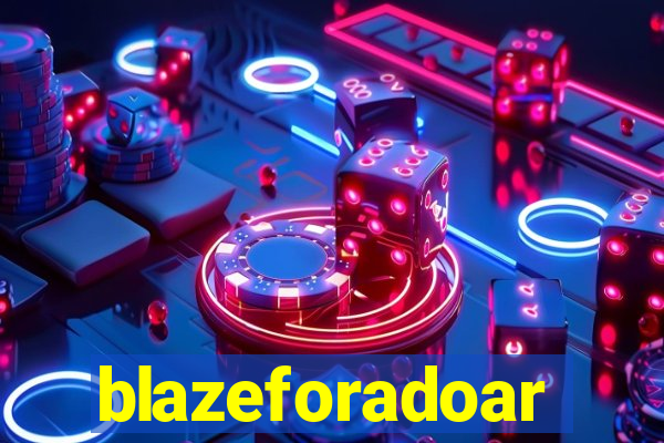 blazeforadoar