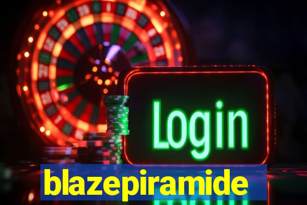 blazepiramide