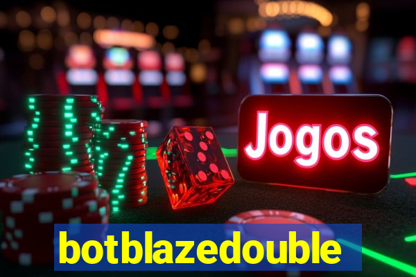 botblazedouble
