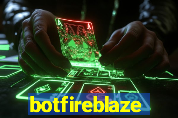 botfireblaze