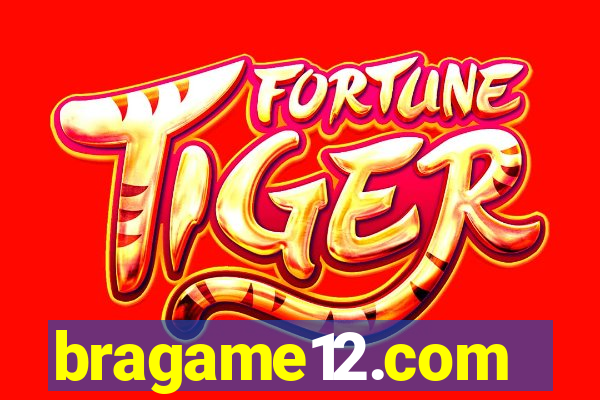 bragame12.com
