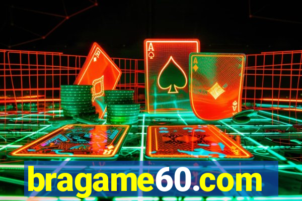 bragame60.com