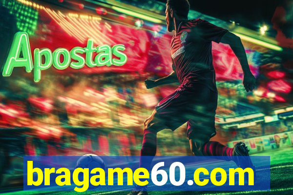 bragame60.com