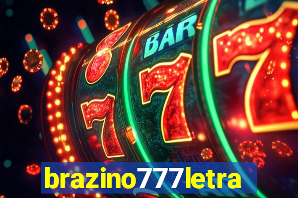 brazino777letra