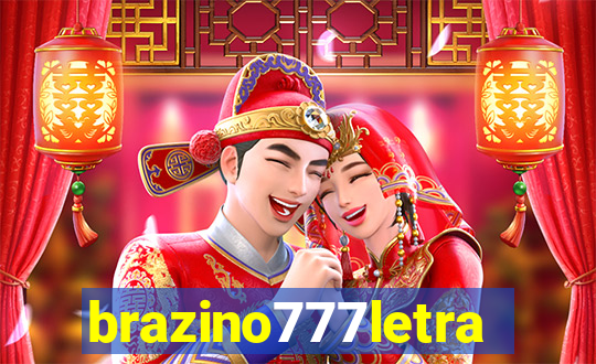brazino777letra