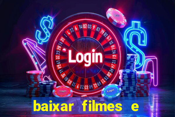 baixar filmes e séries grátis em português mp4