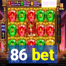 86 bet