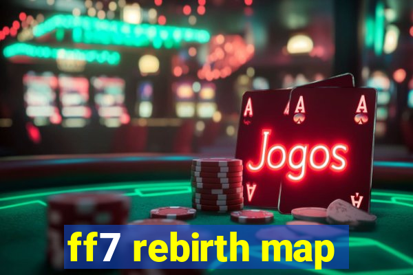 ff7 rebirth map