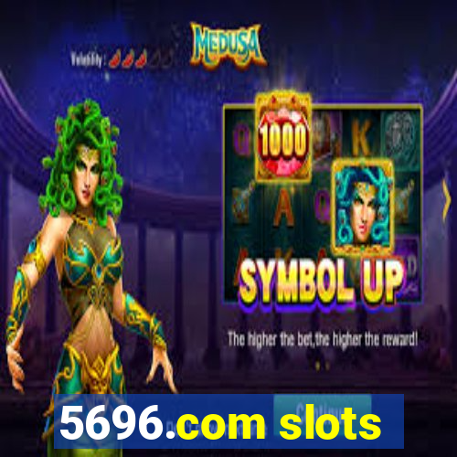 5696.com slots