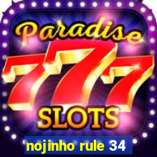 nojinho rule 34