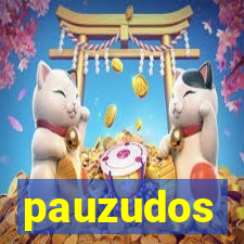 pauzudos