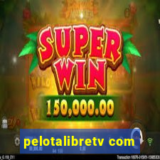 pelotalibretv com