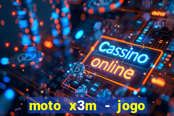 moto x3m - jogo de moto