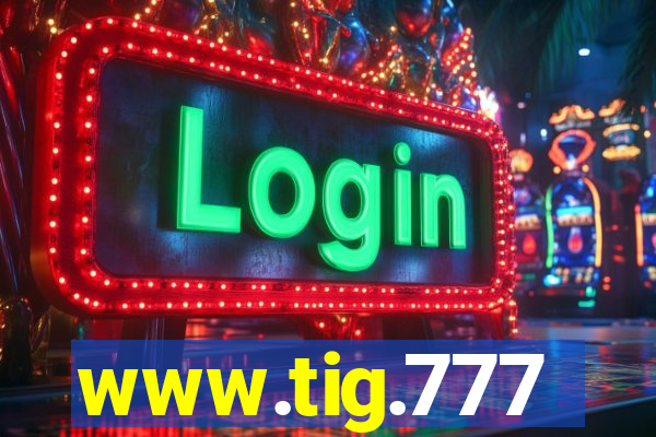 www.tig.777