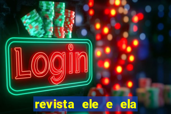 revista ele e ela cartas do forum