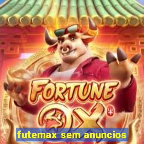 futemax sem anuncios