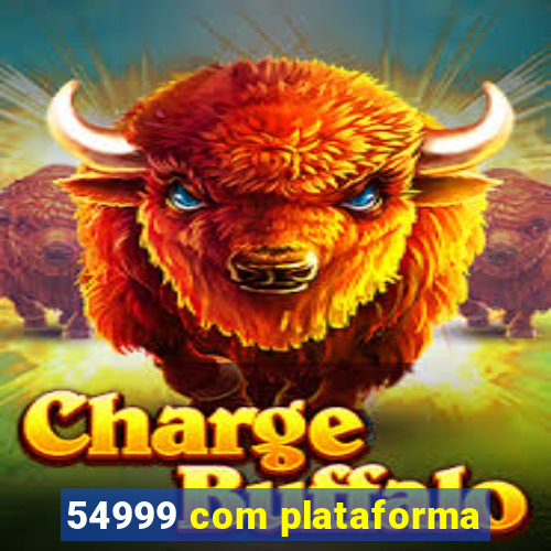 54999 com plataforma