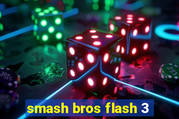 smash bros flash 3