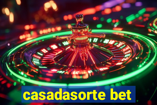 casadasorte bet