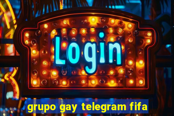 grupo gay telegram fifa