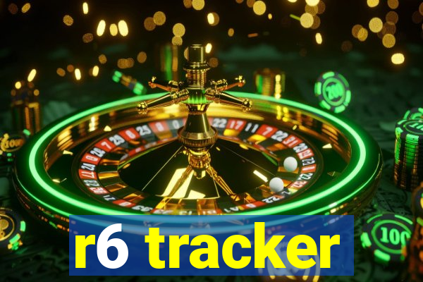 r6 tracker