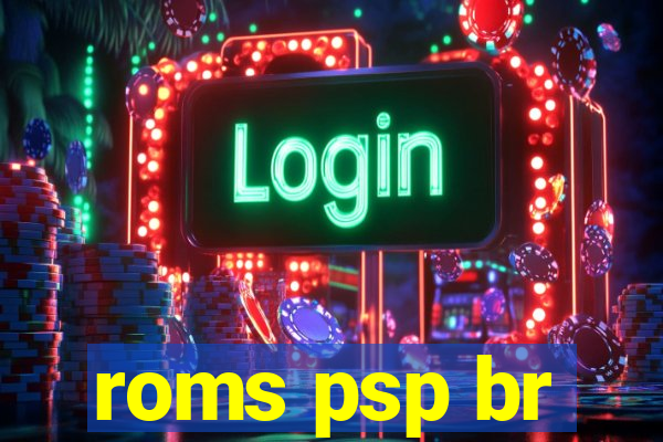 roms psp br