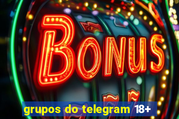 grupos do telegram 18+