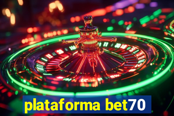 plataforma bet70