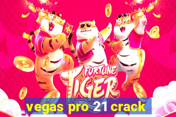 vegas pro 21 crack