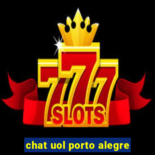 chat uol porto alegre
