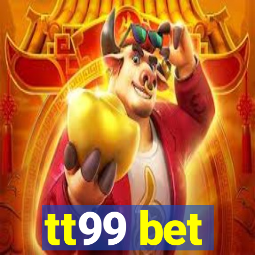 tt99 bet