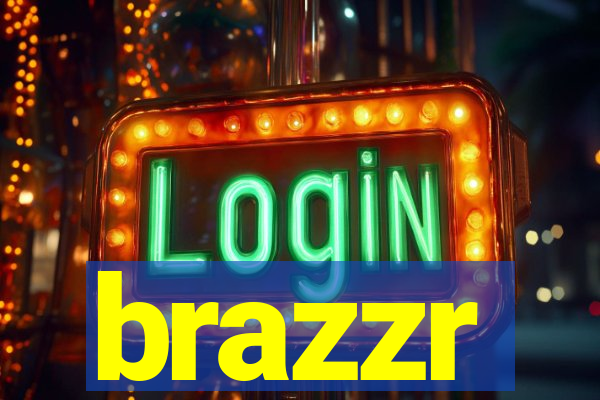 brazzr