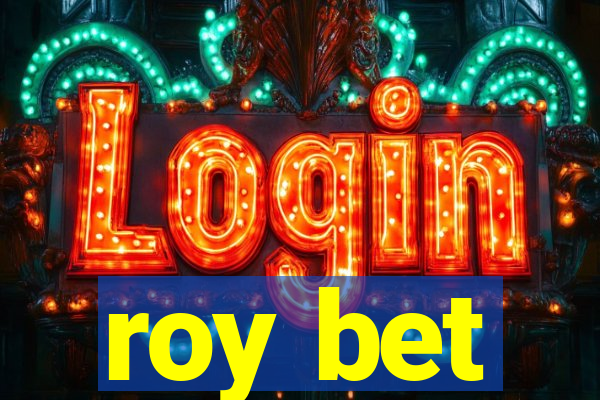roy bet